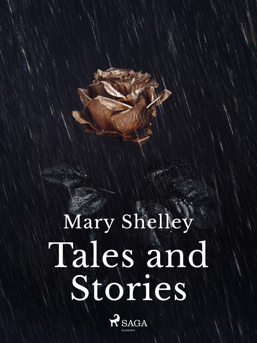 Tales and Stories - Mary W. Shelley