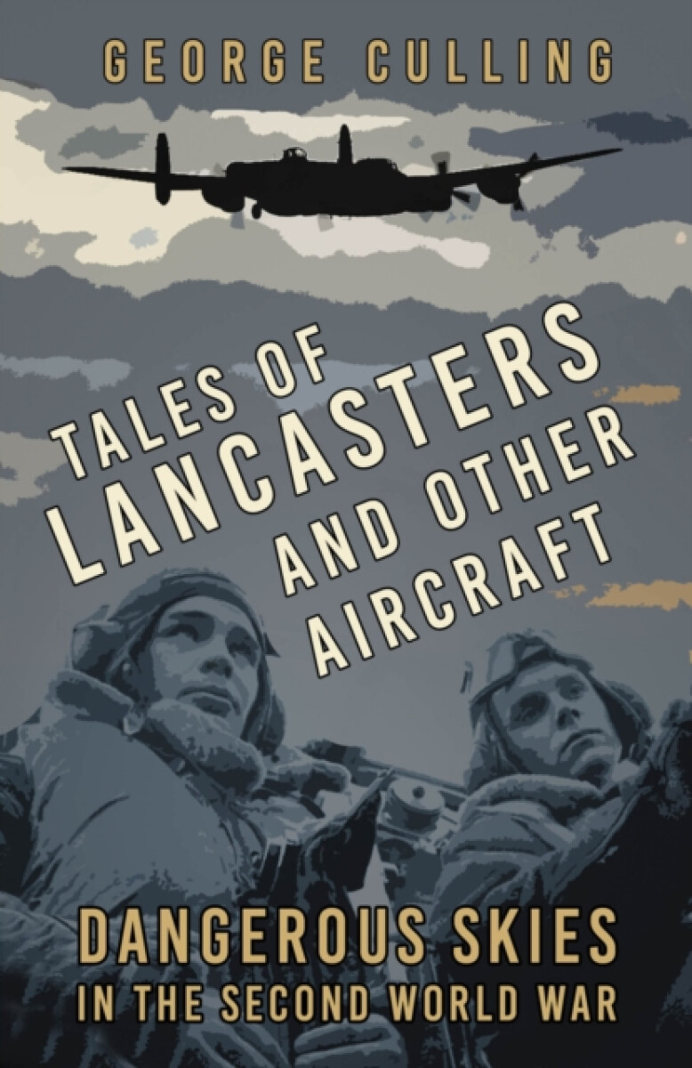 Kniha Tales of Lancasters and Other Aircraft