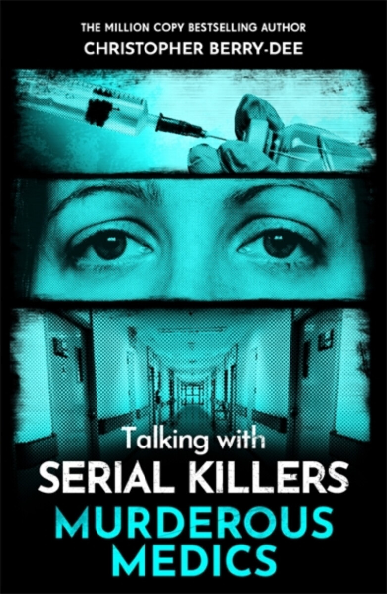 Kniha Talking with Serial Killers: Murderous Medics