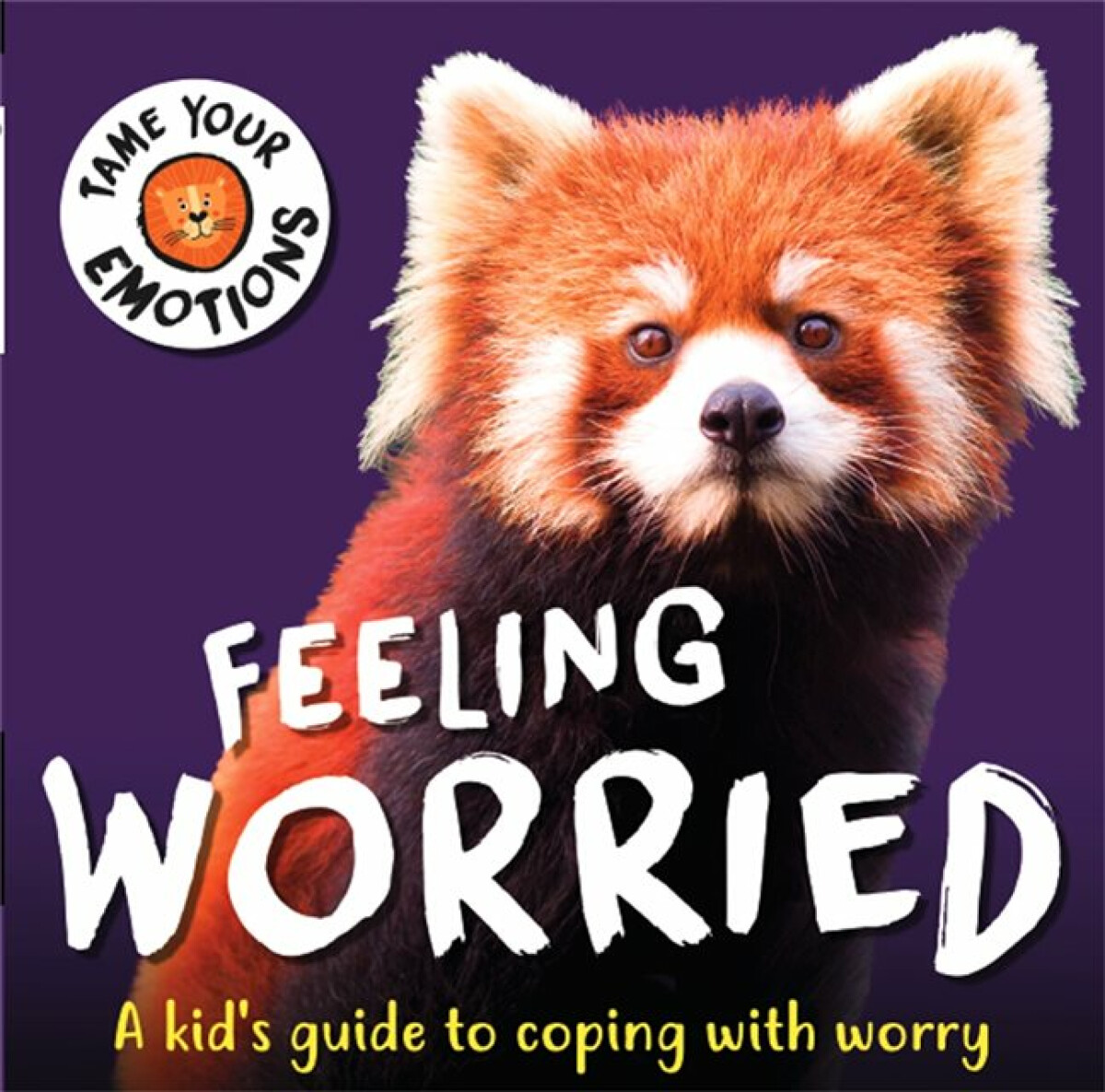 Kniha Tame Your Emotions: Feeling Worried