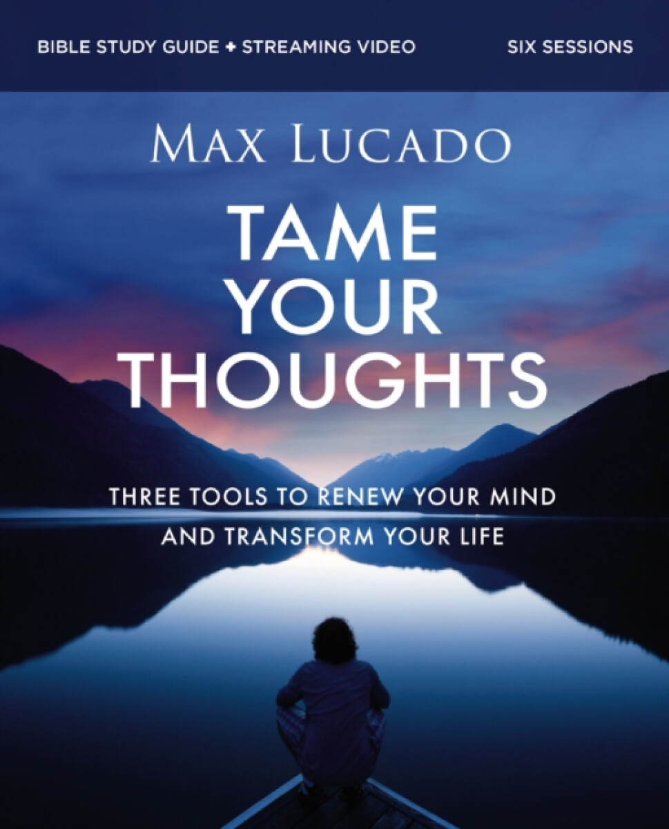 Kniha Tame Your Thoughts Bible Study Guide plus Streaming Video