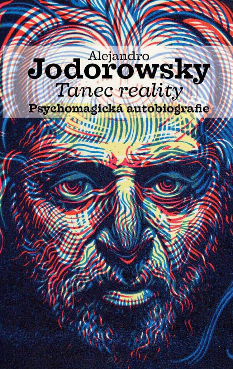 Kniha Tanec reality - Psychomagická autobiografie
