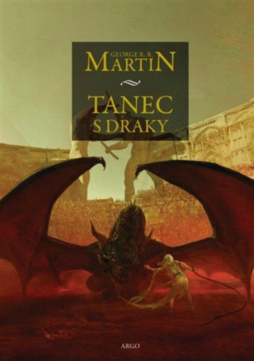 Levně Tanec s draky - George R. R. Martin