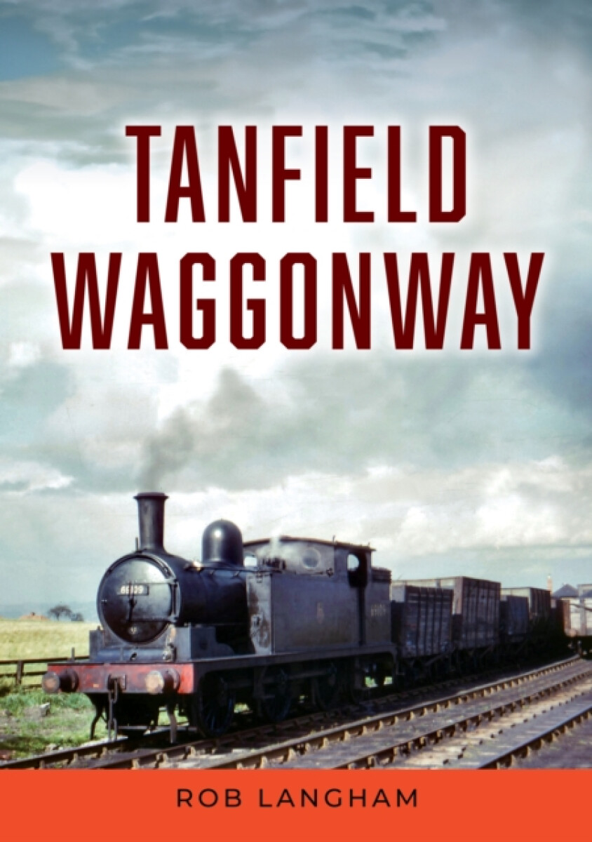 Kniha Tanfield Waggonway