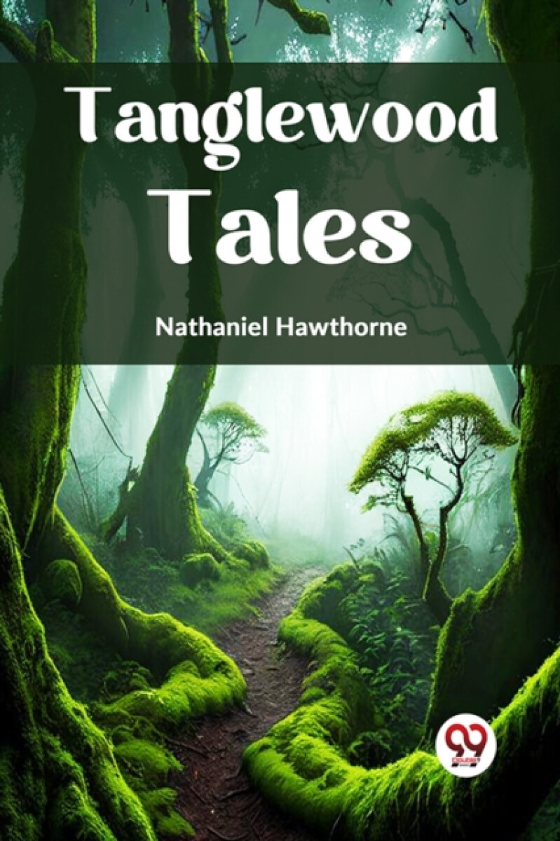 Tanglewood Tales - Nathaniel Hawthorne