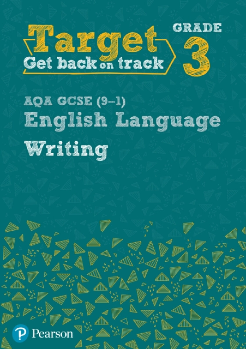 Kniha Target Grade 3 Writing AQA GCSE (9-1) English Language Workbook