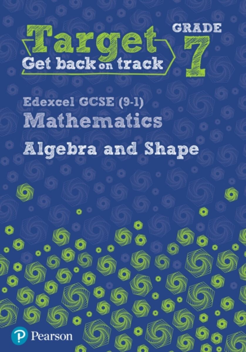 Kniha Target Grade 7 Edexcel GCSE (9-1) Mathematics Algebra and Shape Workbook