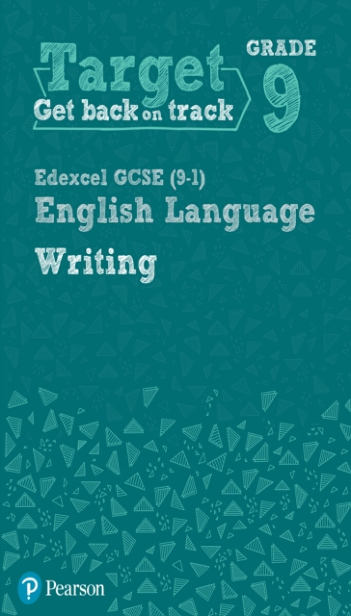 Kniha Target Grade 9 Writing Edexcel GCSE (9-1) English Language Workbook