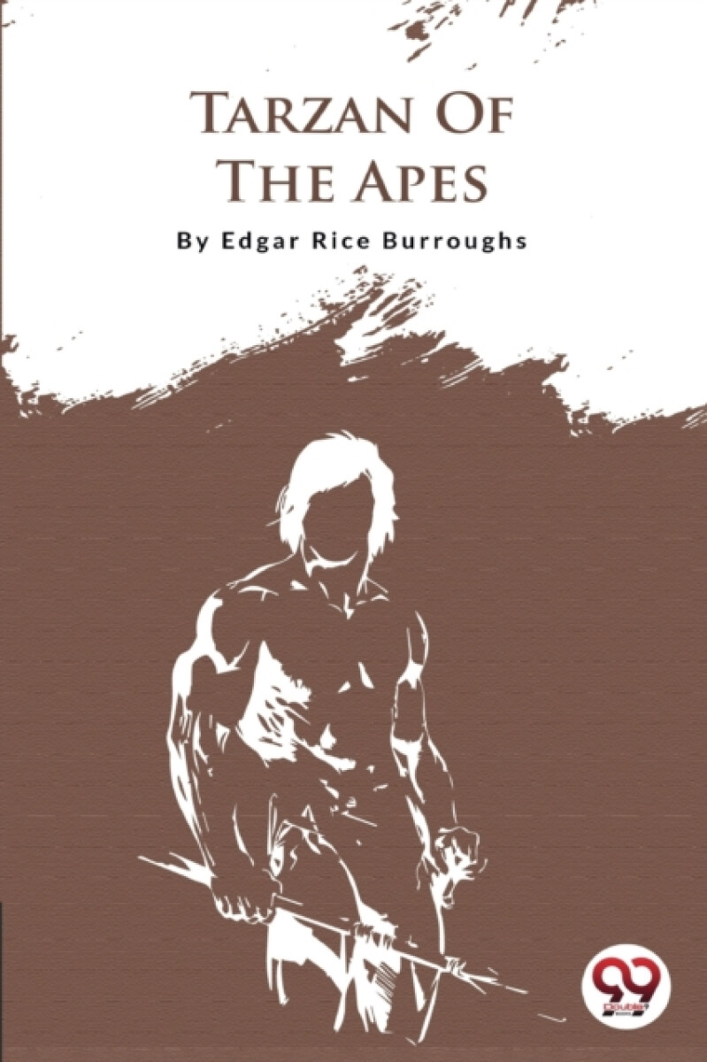 Tarzan of the Apes - Edgar R. Burroughs