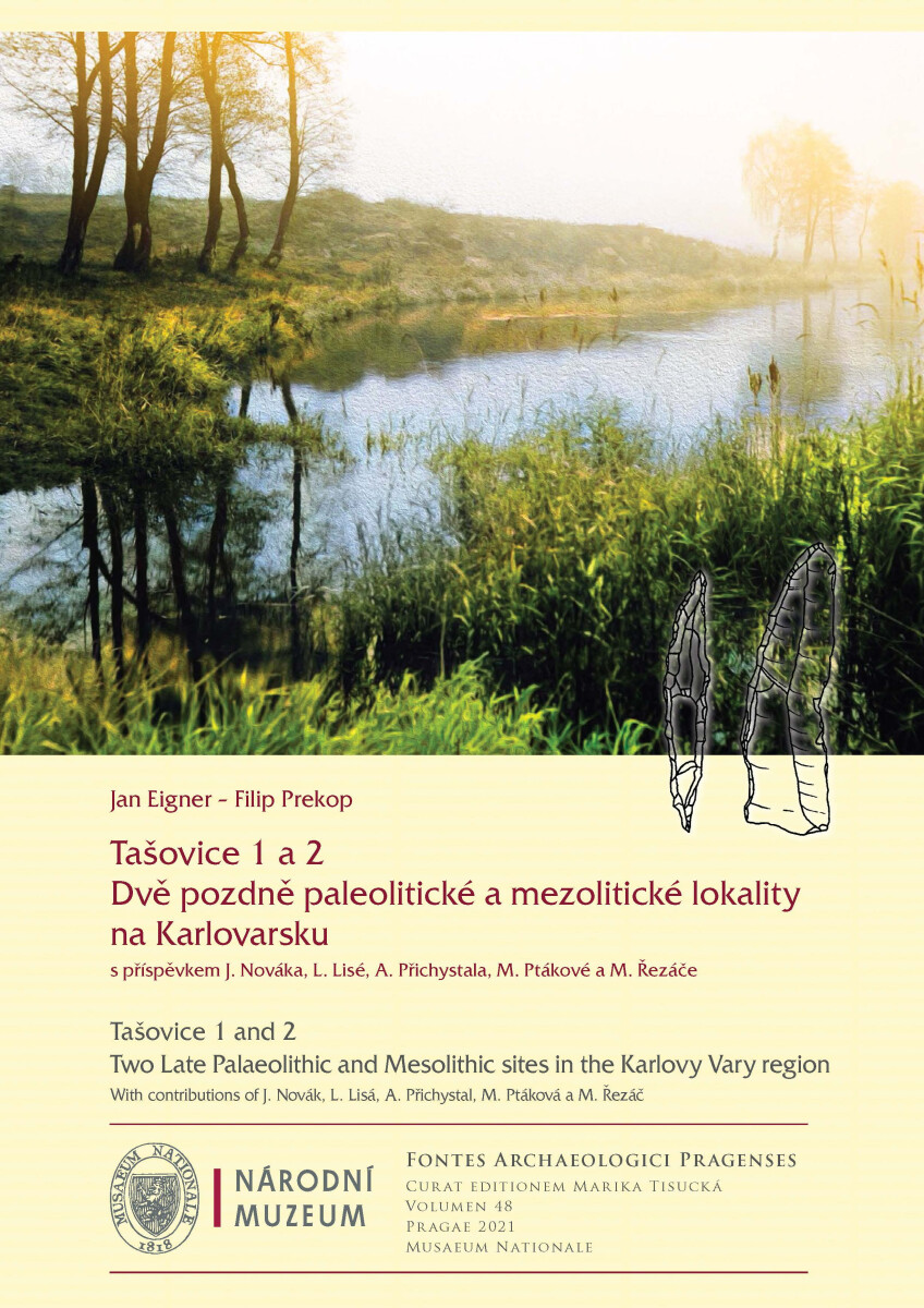 Levně Tašovice 1 a 2. Dvě pozdně paleolitické a mezolitické lokality na Karlovarsku - Jan Eigner, Filip Prekop