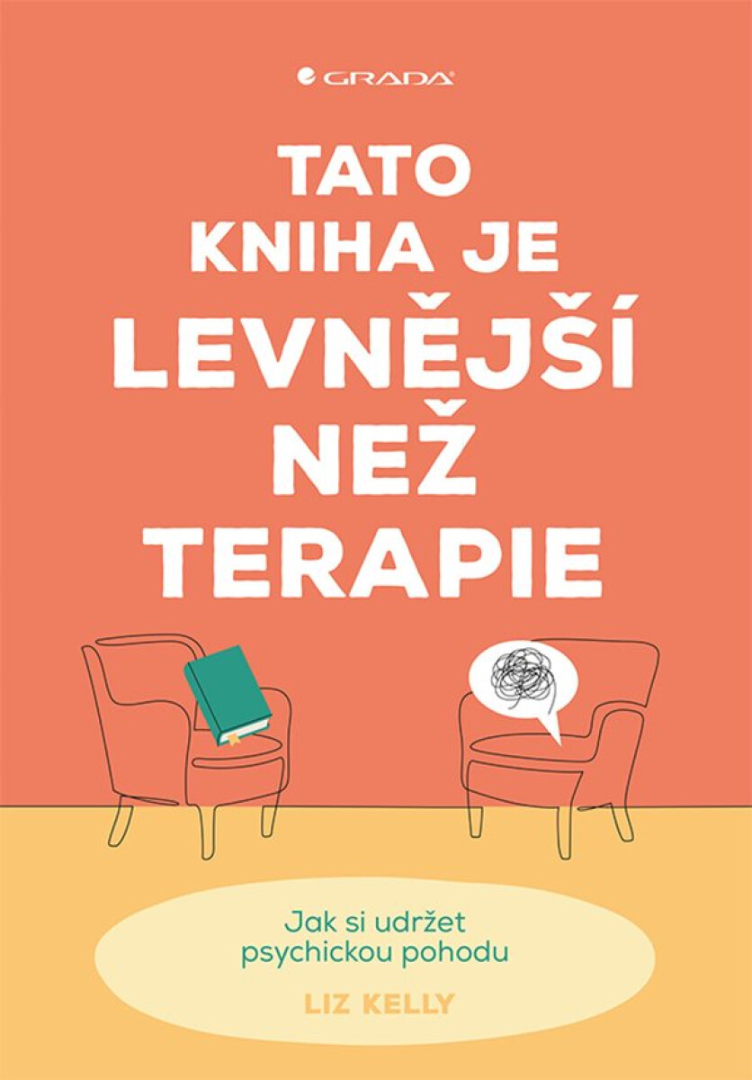 Tato kniha je levnější než terapie - Liz Kelly
