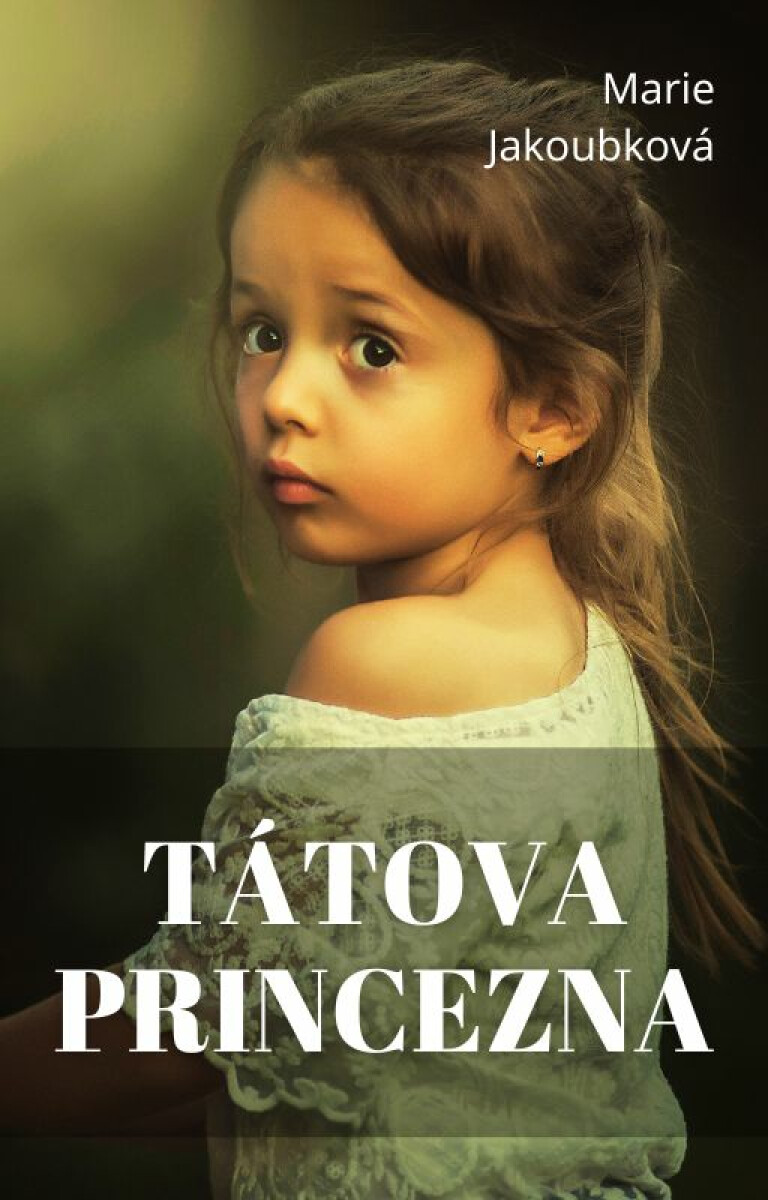 Tátova princezna - Marie Jakoubková