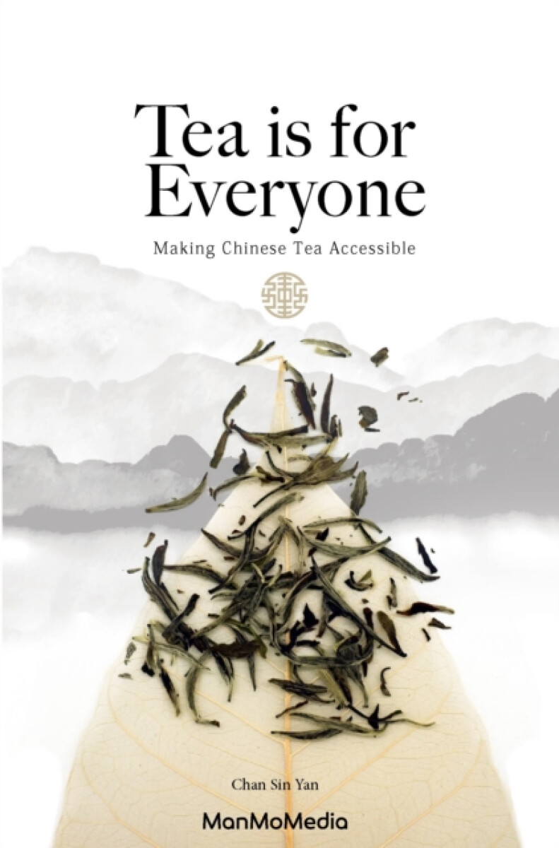 Tea is for Everyone - Sin Yan Chan
