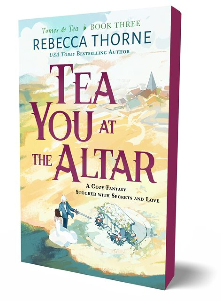 Tea You at the Altar - Rebecca Thorne