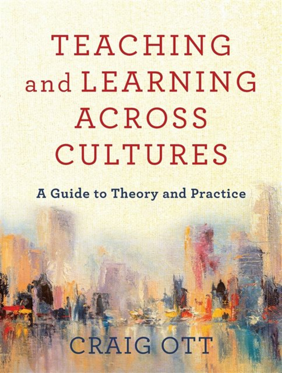 Kniha Teaching and Learning across Cultures – A Guide to Theory and Practice