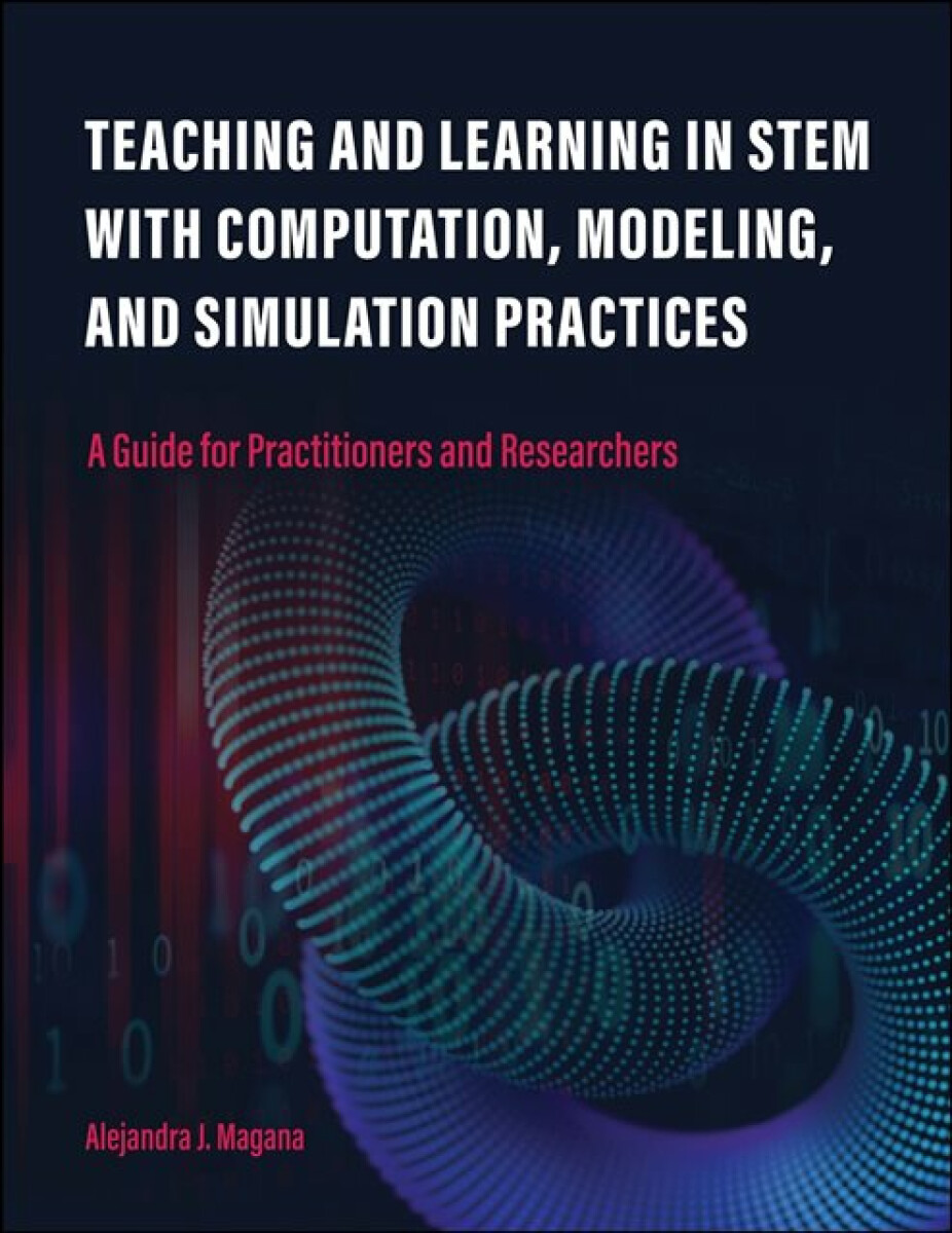 Kniha Teaching and Learning in STEM With Computation, Modeling, and Simulation Practices