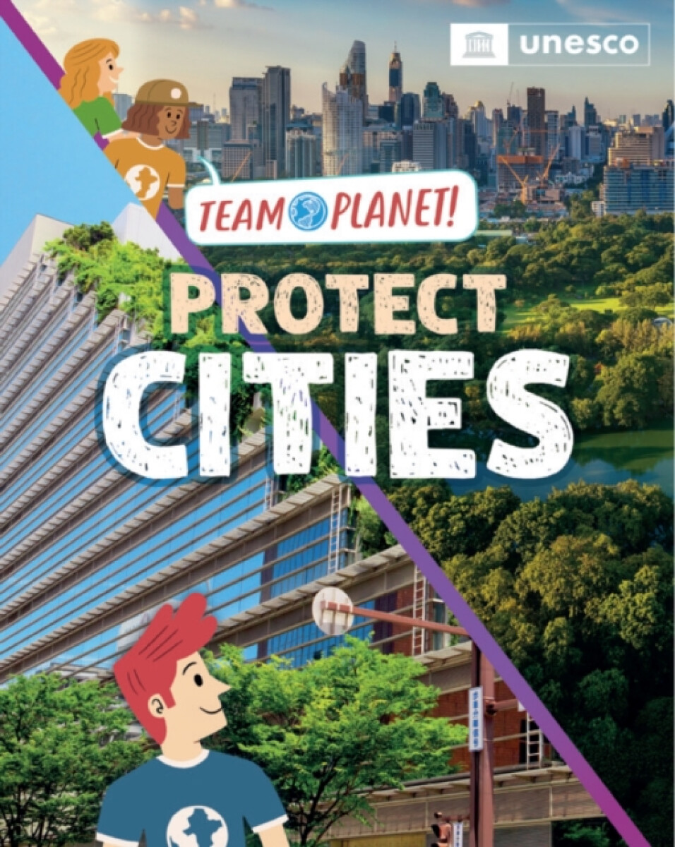 Kniha Team Planet!: Protect Cities