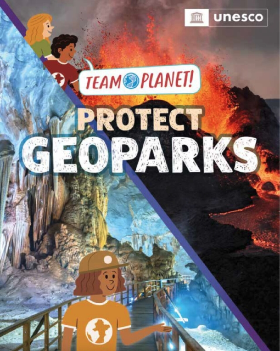 Kniha Team Planet!: Protect Geoparks