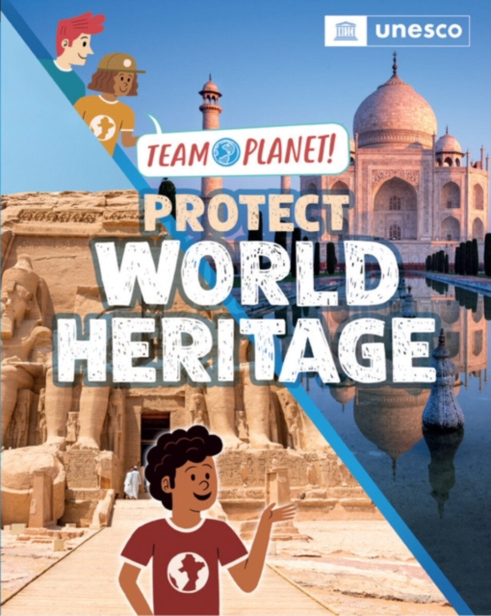 Kniha Team Planet!: Protect World Heritage