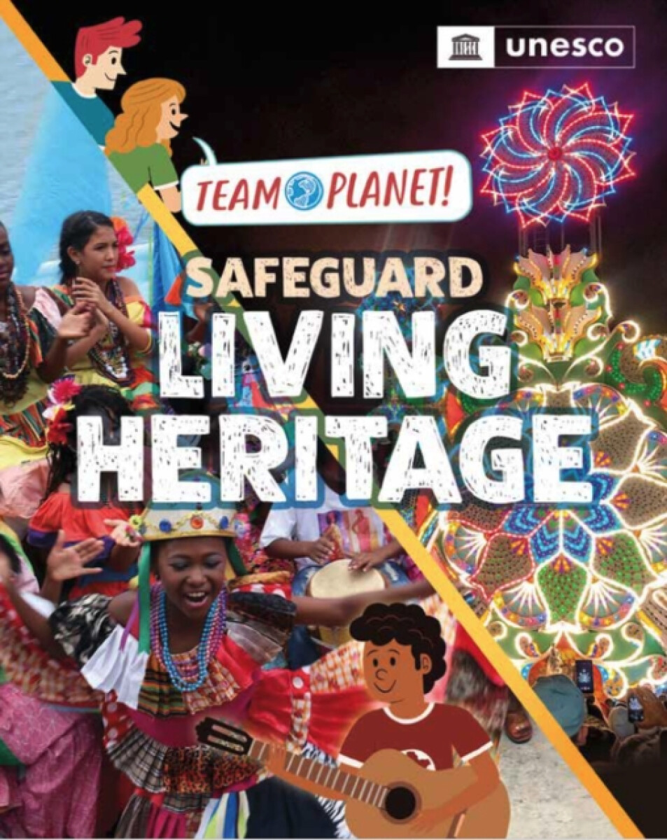 Kniha Team Planet!: Safeguard Living Heritage