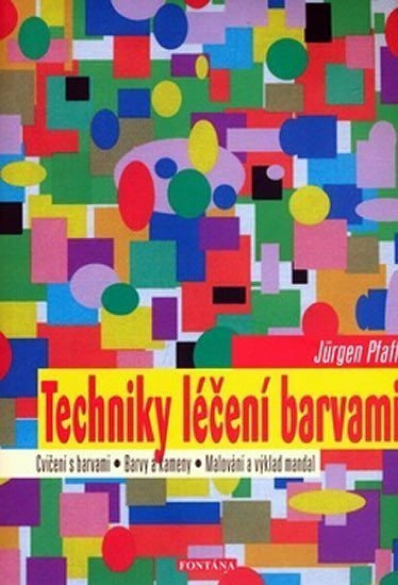 Techniky léčení barvami - Jürgen Pfaff