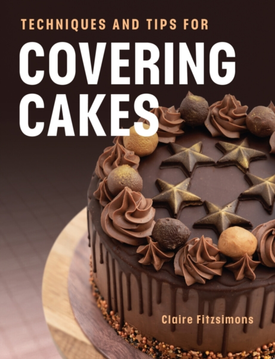 Kniha Techniques and Tips for Covering Cakes
