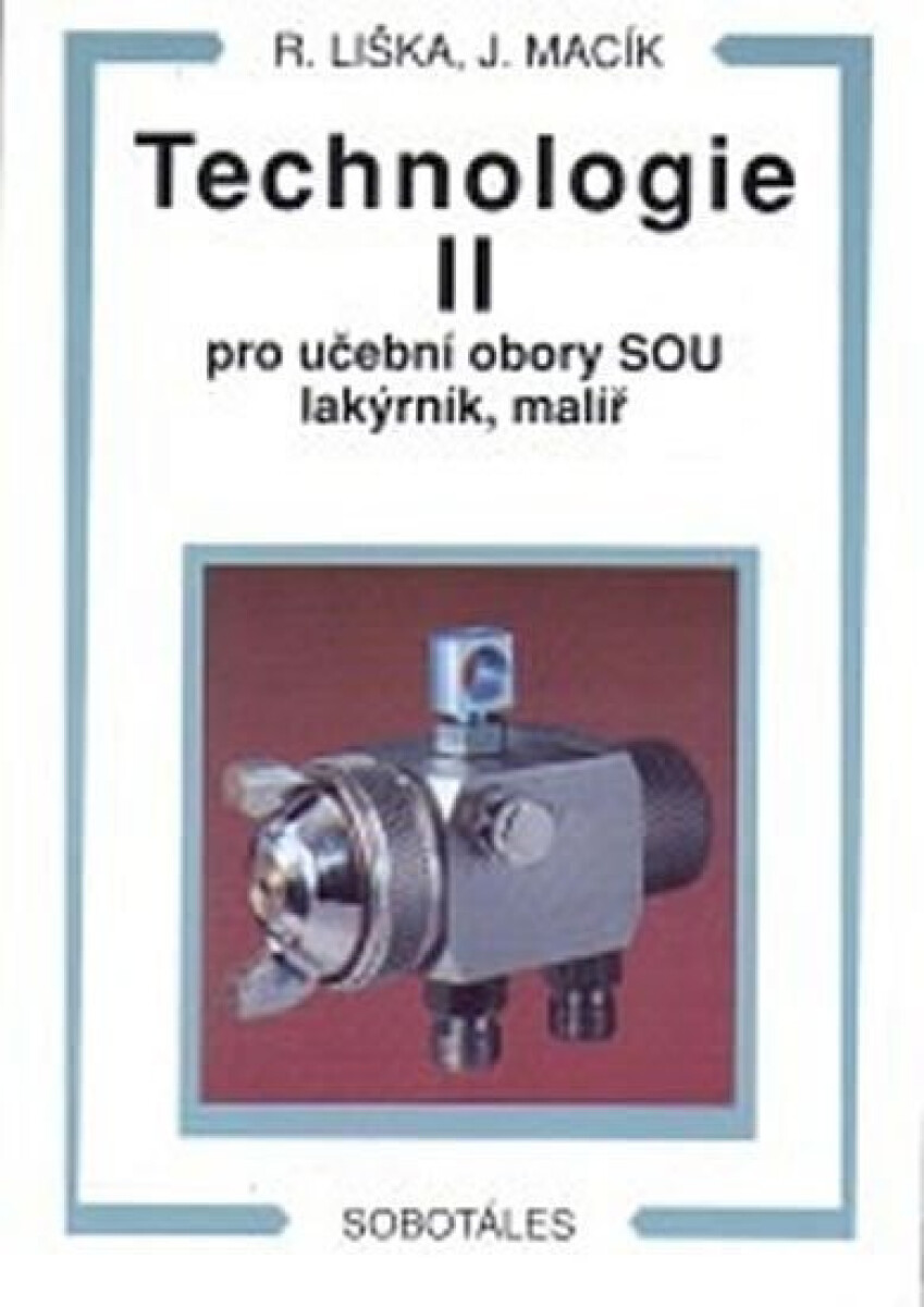 Kniha Technologie II - pro učební obory SOU lakýrník, malíř
