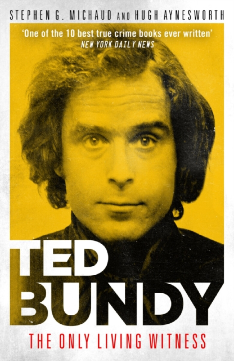 Kniha Ted Bundy: The Only Living Witness
