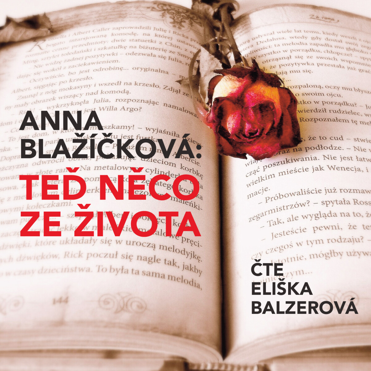 Levně Teď něco ze života - Anna Blažíčková - audiokniha