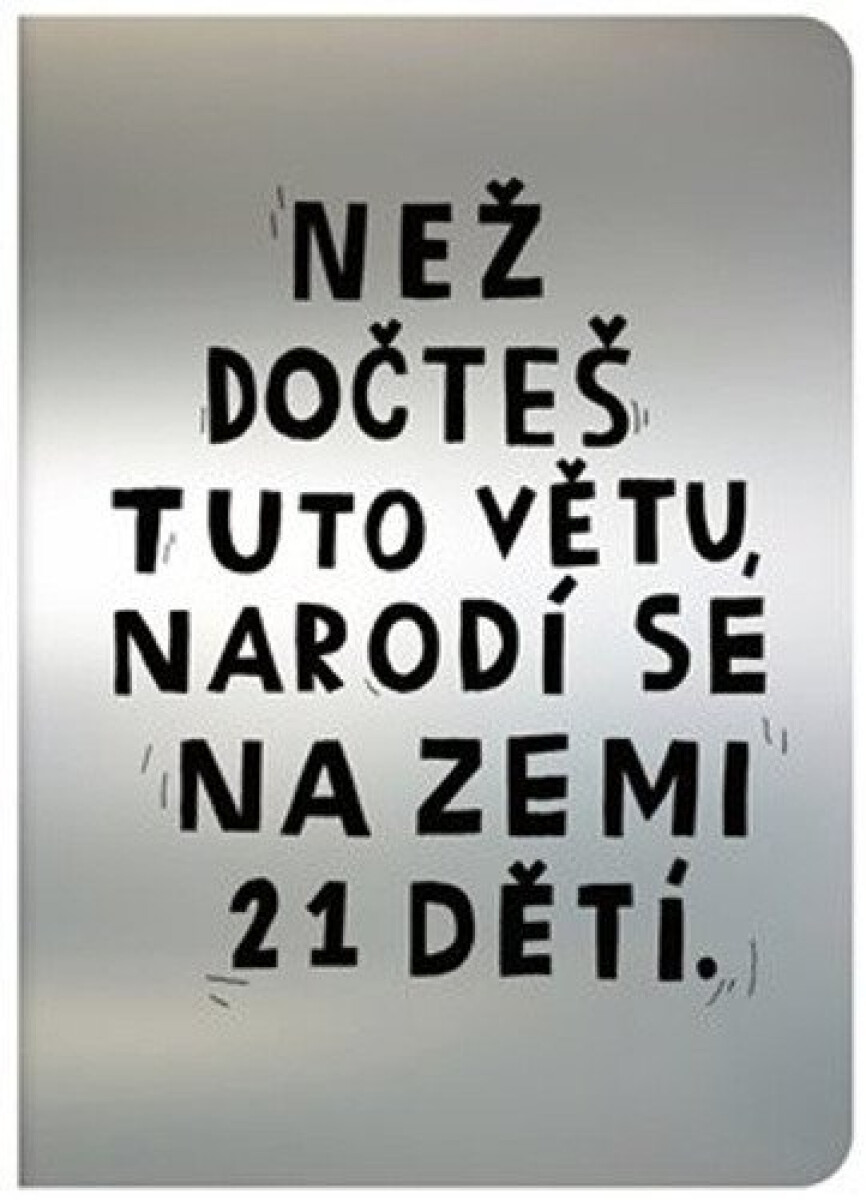 Kniha Teď. Než dočteš tuto větu, narodí se na Zemi 21 dětí