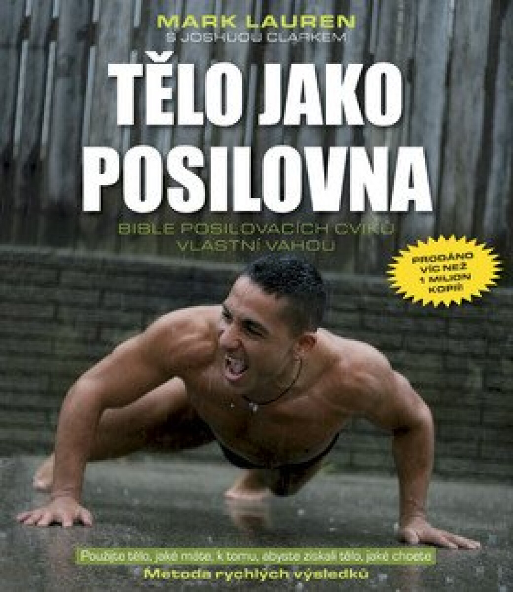 Kniha Tělo jako posilovna - Bible posilovacích cviků vlastní vahou, 2. vydání