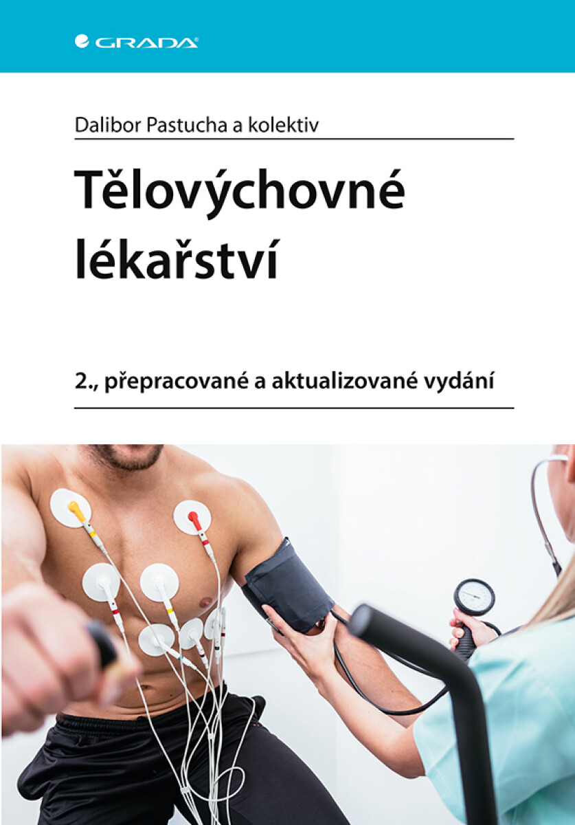 Tělovýchovné lékařství - Dalibor Pastucha, kolektiv autorů