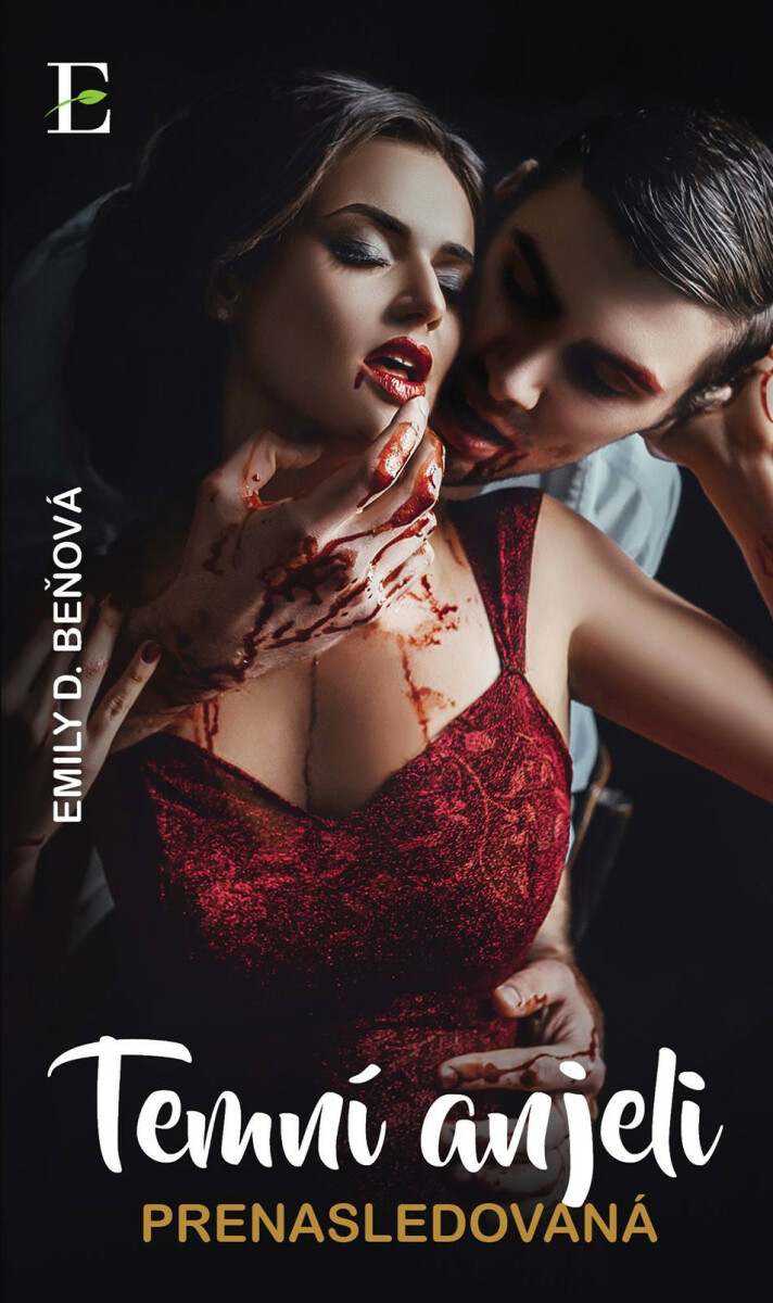 Temní anjeli - Prenasledovaná - Emily D. Beňová