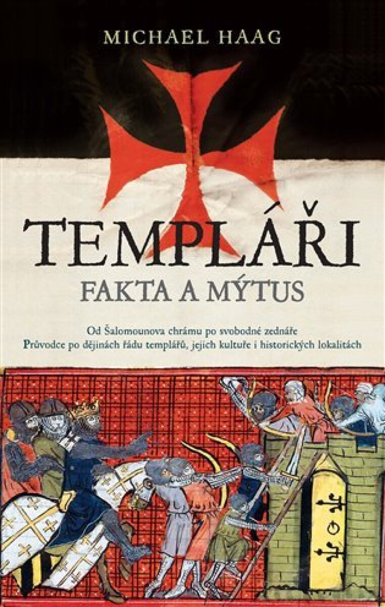 Templáři - Fakta a mýtus koupíte na Knihydobrovsky.cz