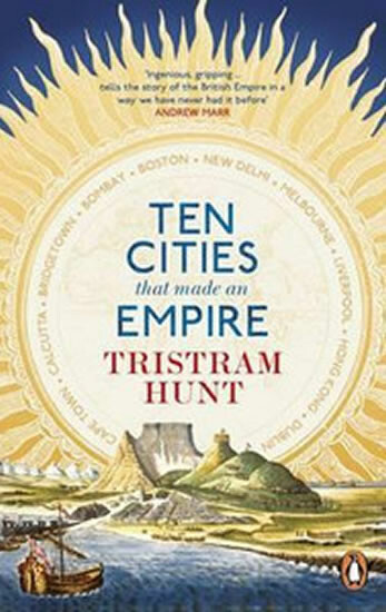 Kniha Ten Cities that Made an Empire