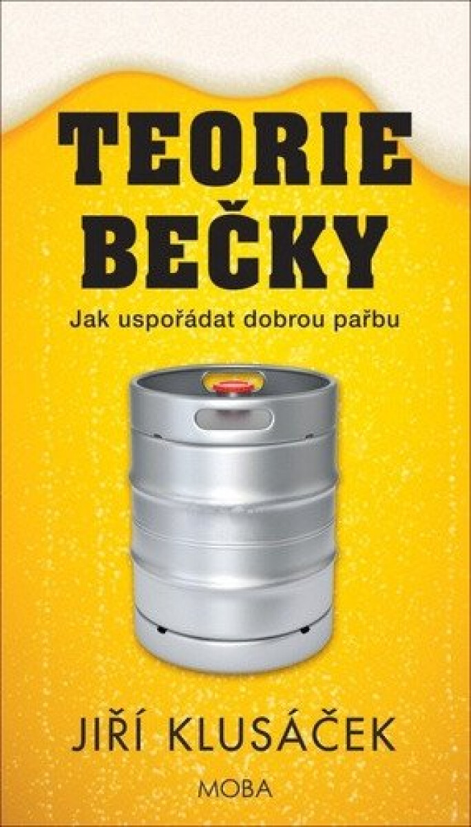 Teorie bečky - Jak uspořádat dobrou pařbu