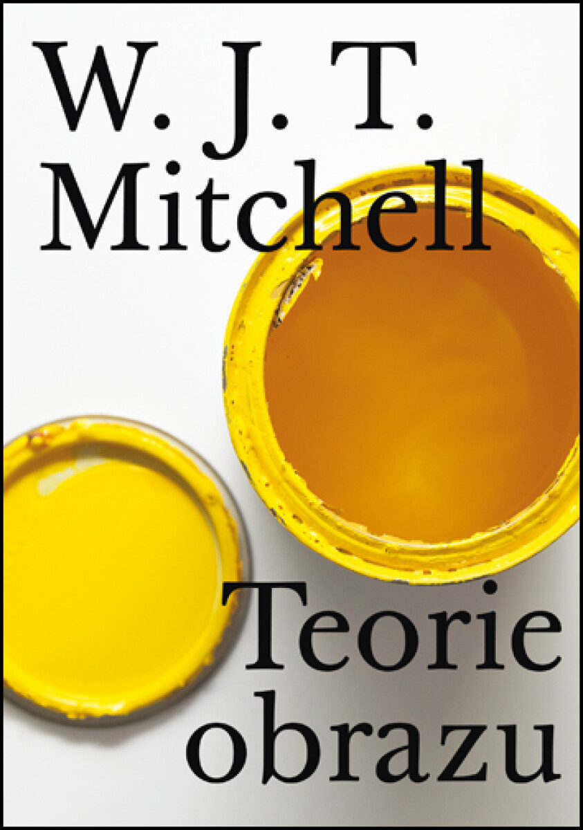 Levně Teorie obrazu - W. J. T. Mitchell