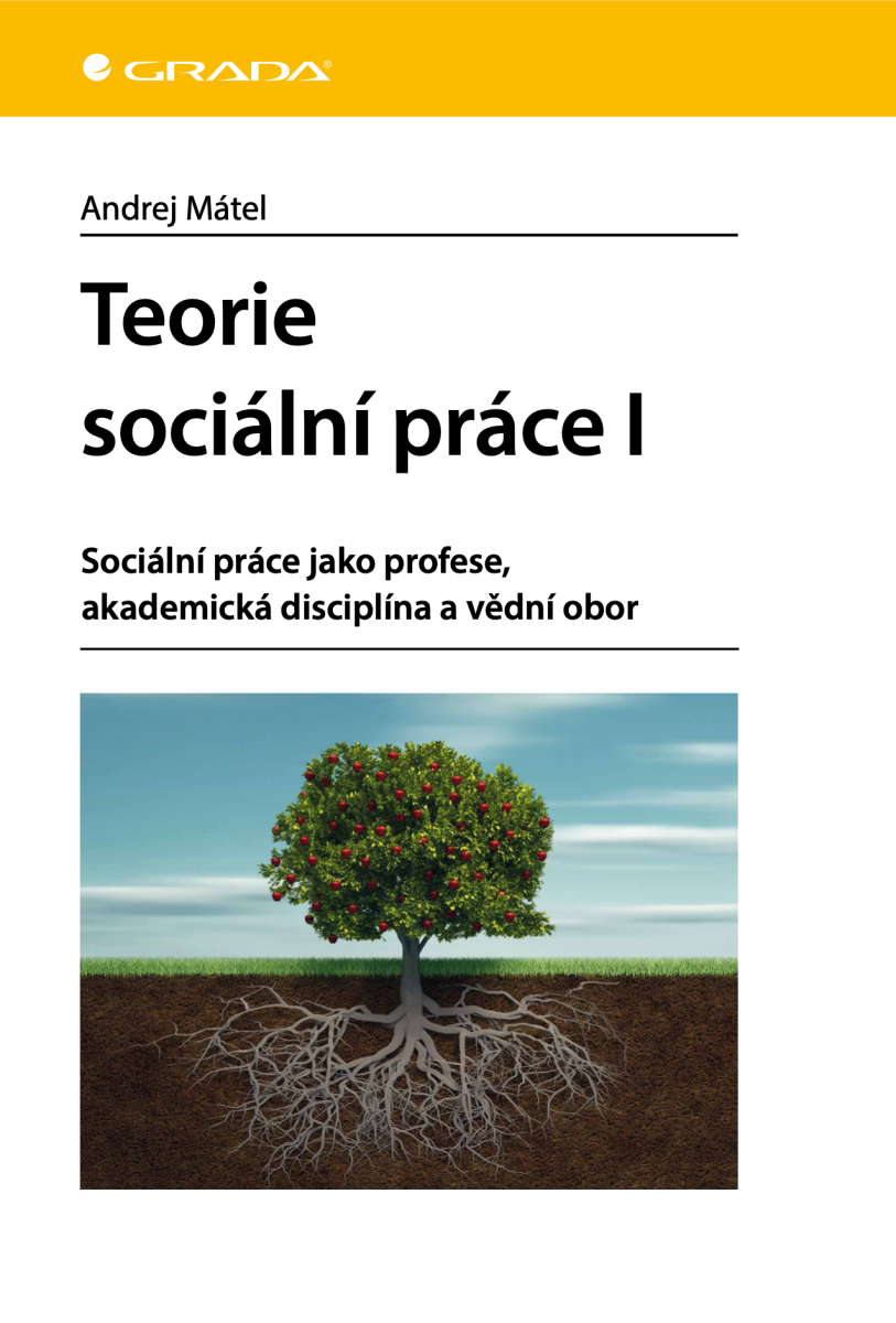 Teorie sociální práce I - Andrej Mátel
