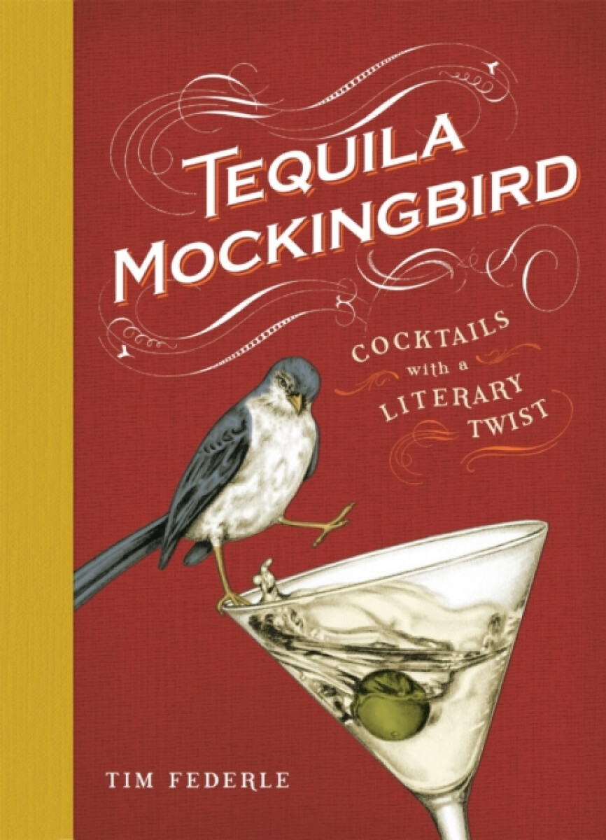 Tequila Mockingbird (10th Anniversary Expanded Edition) - Federle Tim, Lauren Mortimer