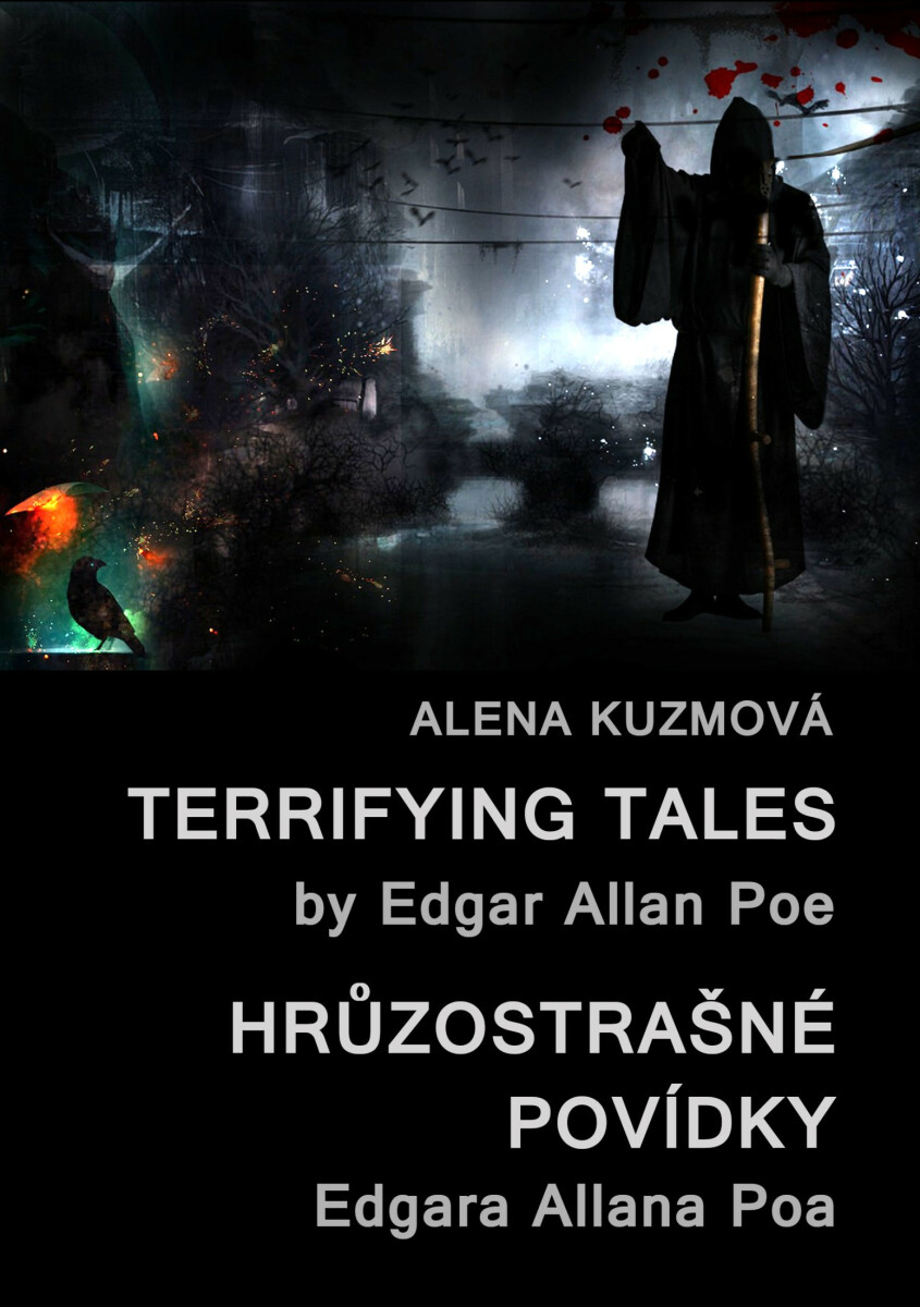 Terrifying Tales by Edgar Allan Poe / Hrůzostrašné povídky Edgara Allana Poa - Alena Kuzmová
