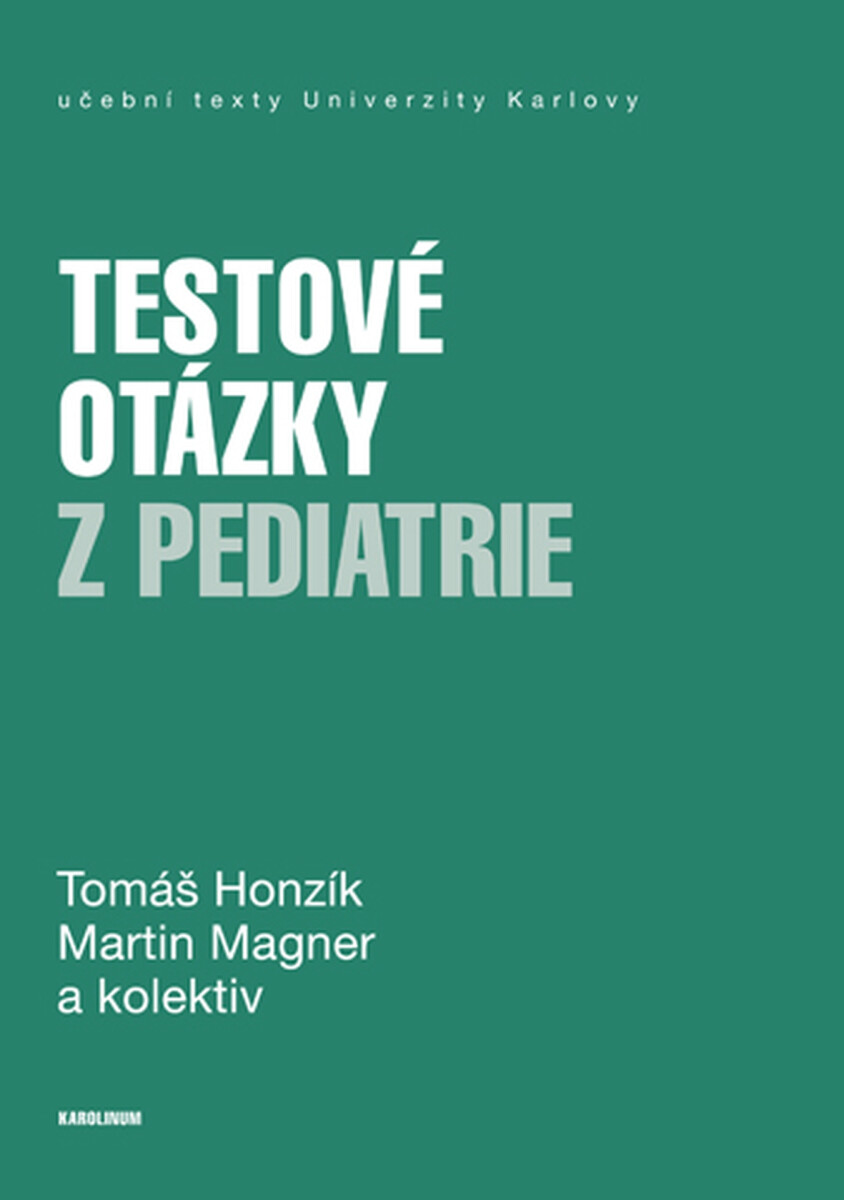 Testové otázky z pediatrie - Honzík Tomáš, Magner Martin