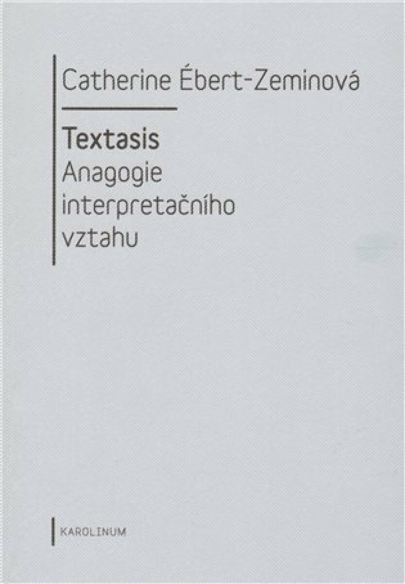 Kniha Textasis. Anagogie interpretačního vztahu