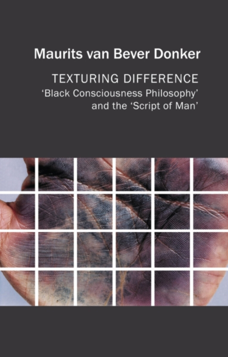 Texturing Difference - Maurits  van Bever Donker