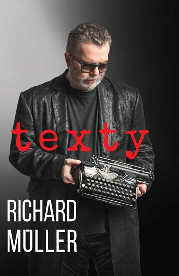 Texty - Richard Müller - Richard Müller