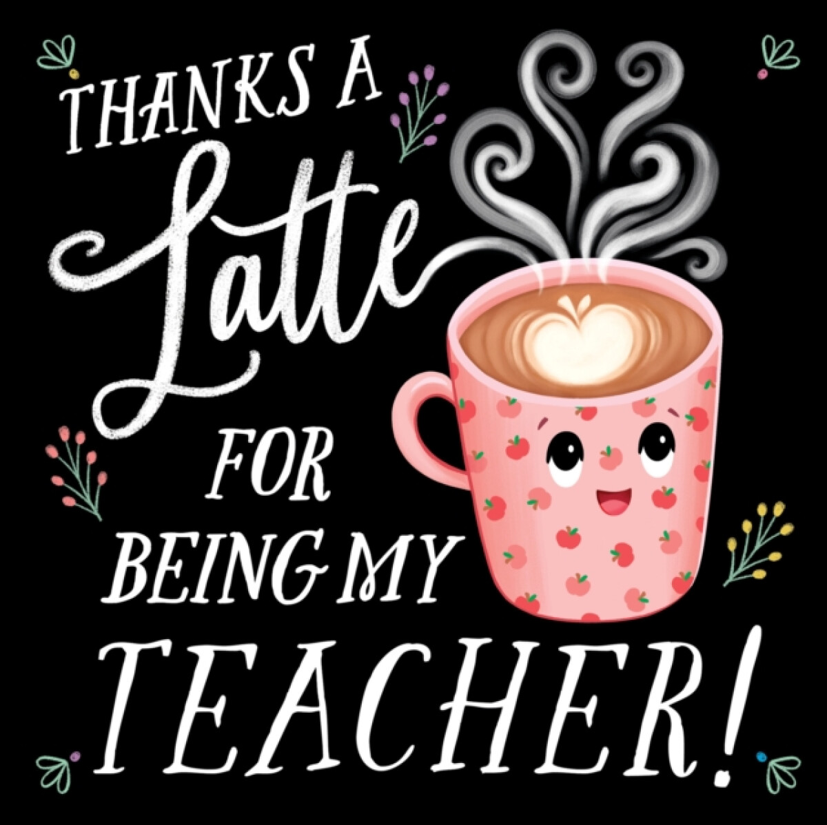 Kniha Thanks a Latte for Being My Teacher!