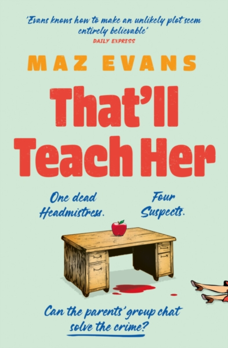 That'll Teach Her - Maz Evans