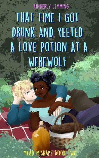 Kniha That Time I Got Drunk And Yeeted A Love Potion At A Werewolf