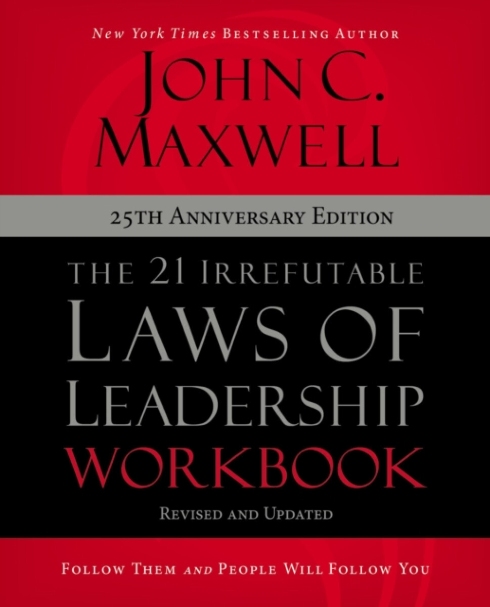 Kniha 21 Irrefutable Laws of Leadership Workbook 25th Anniversary Edition