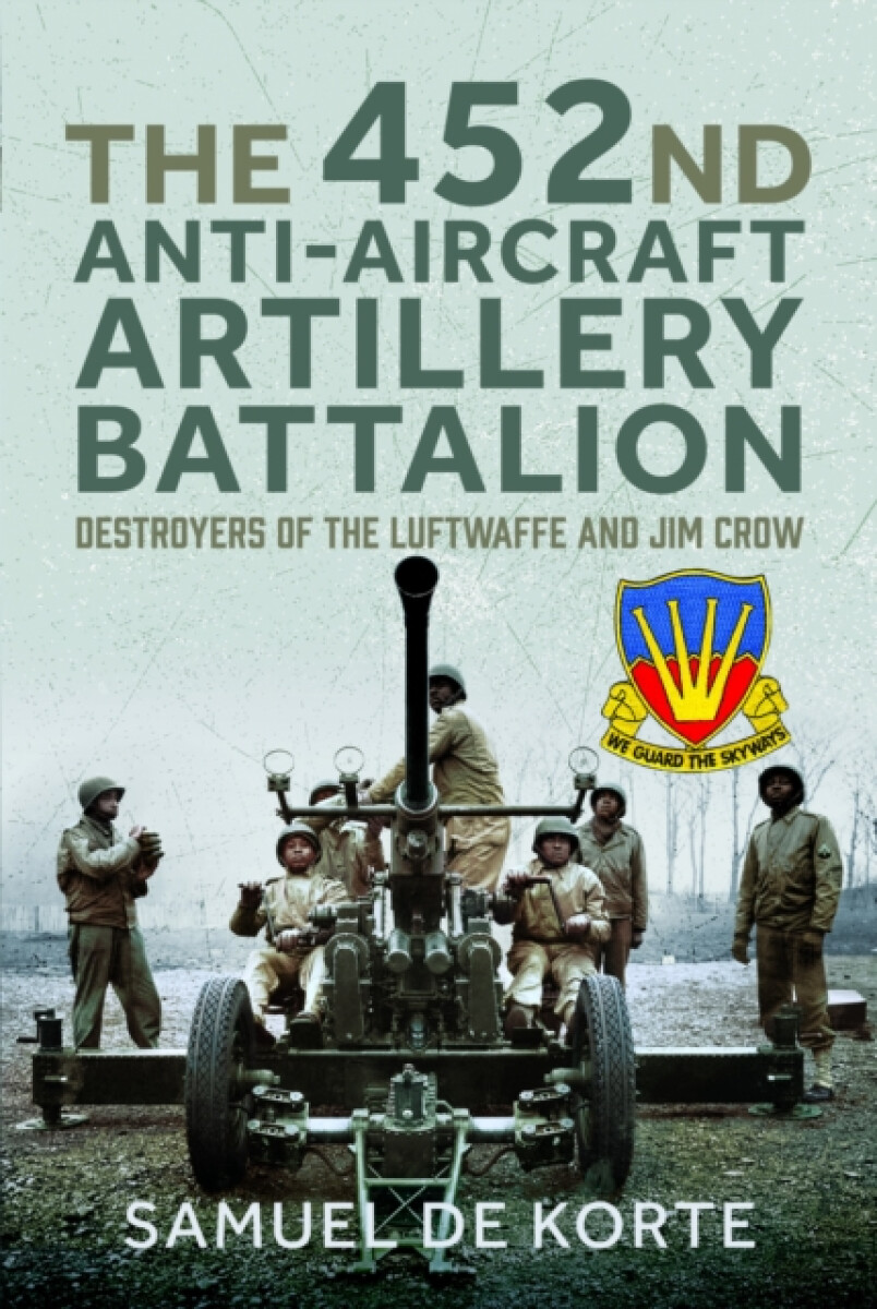Kniha 452nd Anti-Aircraft Artillery Battalion