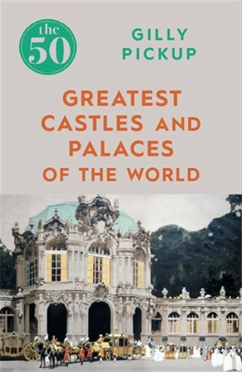 Kniha 50 Greatest Castles and Palaces of the World